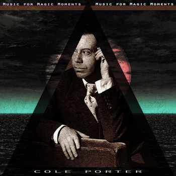 Cole Porter - Music for Magic Moments (Explicit)