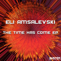 Eli Amsalevski - The Time Has Come EP