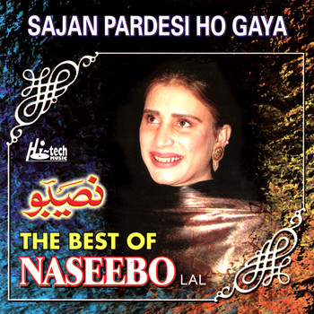 Naseebo Lal - Sajan Pardesi Ho Gaya