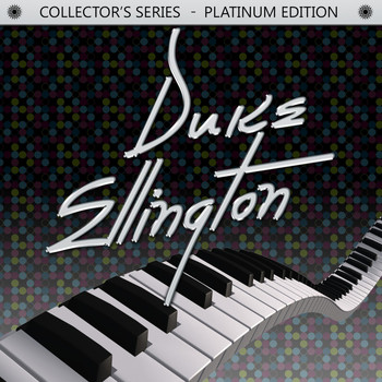 Duke Ellington - Collector's Series - Platinum Edition: Duke Ellington