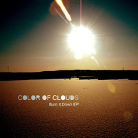 Color of Clouds - Burn It Down EP