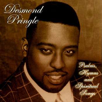 Desmond Pringle - Psalms, Hymns, and Spiritual Songs