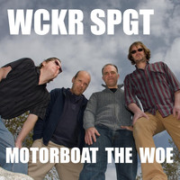 Wckr Spgt - Motorboat the Woe