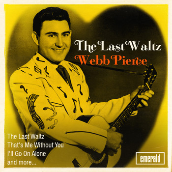 Webb Pierce - The Last Waltz