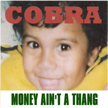 Cobra - Money Ain't a Thang