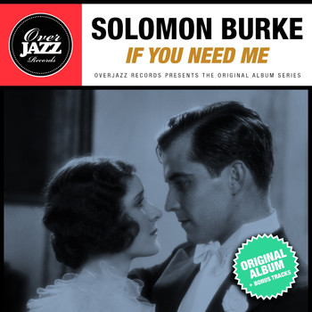 Solomon Burke - If You Need Me (Original Album Plus Bonus Tracks 1963)