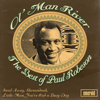Paul Robeson - Ol' Man River - Best of Paul Robeson