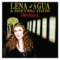 Lena d´Água & Rock 'n' Roll Station - Carrossel