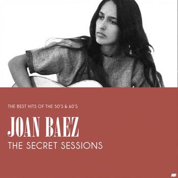 Joan Baez - The Secret Sessions