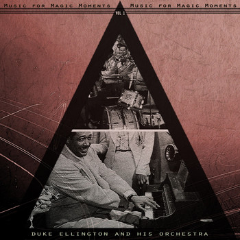 Duke Ellington And His Orchestra - Music for Magic Moments, Vol. 1