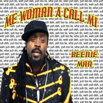 Beenie Man - Mi Woman A Call Mi
