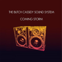 Butch Cassidy Sound System - Coming Storm