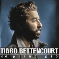 Tiago Bettencourt - Do Princípio