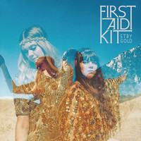 First Aid Kit - Stay Gold (Explicit)