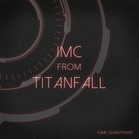The Evolved - IMC (Orchestral Mix) [From "Titanfall"]