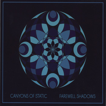 Canyons of Static - Farewell Shadows