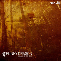 Funky Dragon - Jungle Tribe - EP