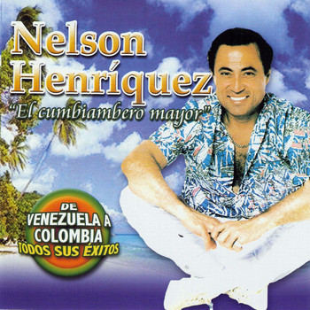 Nelson Henriquez - El Cumbiambero Mayor
