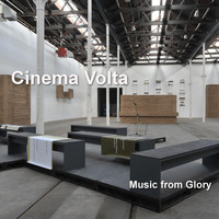 Cinema Volta - Music from Glory