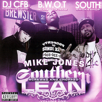 Mike Jones - Southern Lean Volume 1 (Screwed and Chopped) (Explicit)