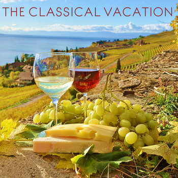 Various Artists - The Classical Vacation: Soothing Classical Music for Rest and Relaxation Including Fur Elise, Clair de lune, Swan Lake, and More!