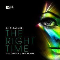 Pleasure / Origin - The Right Time / The Realm