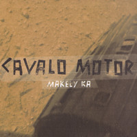 Makely Ka - Cavalo Motor