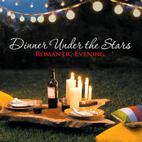 Rob Arthur - Dinner Under the Stars: Romantic Evening