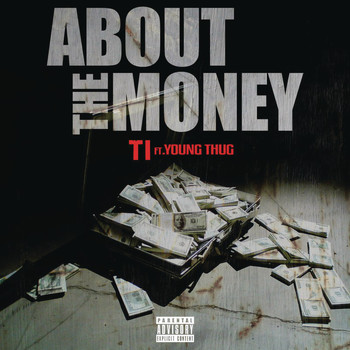 T.I. feat. Young Thug - About the Money (Explicit)