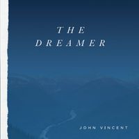John Vincent - The Dreamer