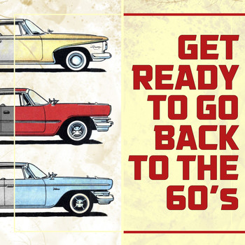 Various Artist - Get Ready to Go Back to the 60's