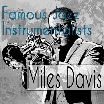 Miles Davis - Famous Jazz Instrumentalists