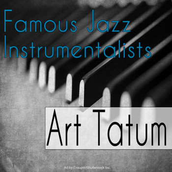 Art Tatum - Famous Jazz Instrumentalists