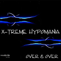 X-Treme Hypomania - Over & Over