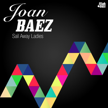 Joan Baez - Sail Away Ladies
