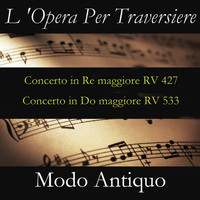 Modo Antiquo - L 'Opera Per Traversiere