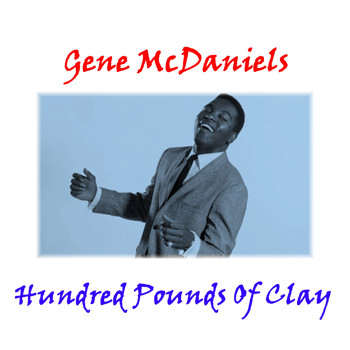 Gene McDaniels - Hundred Pounds of Clay