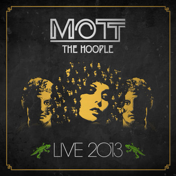Mott The Hoople - Live 2013 (Explicit)