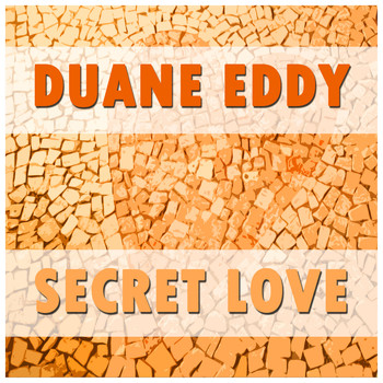 Duane Eddy - Secret Love