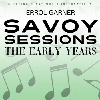 Erroll Garner - The Early Years - Savoy Sessions
