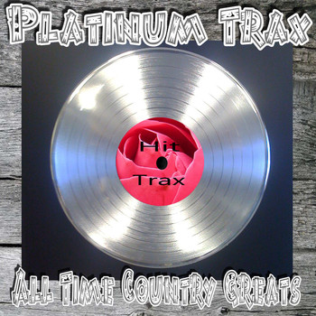 Various Artists - Platinum Trax All Time Country Greats