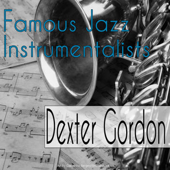 Dexter Gordon - Famous Jazz Instrumentalists