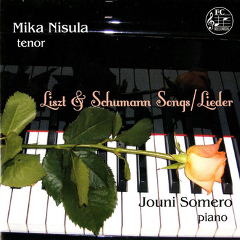 Jouni Somero - Liszt & Schumann: Songs & Lieder