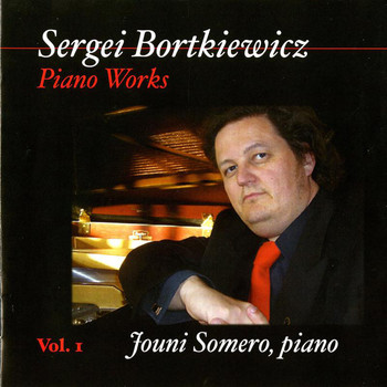 Jouni Somero - Bortkiewicz: Piano Works, Vol. 1