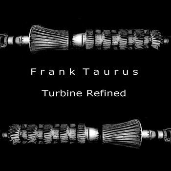 Frank Taurus - Turbine Refined
