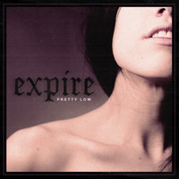 Expire - Pretty Low (Explicit)