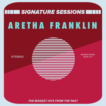 Aretha Franklin - Signature Sessions