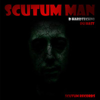 Scutum Man - D Hardtechno / Du hast