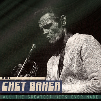 Chet Baker - All the Greatest Hits Ever Made, Vol. 2