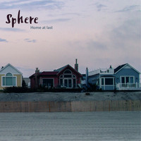 Sphere - Home at Last